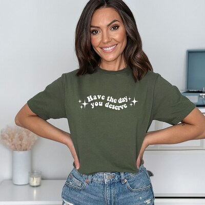 Have the day you deserve - Adult Unisex Soft T-shirt - image4